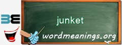 WordMeaning blackboard for junket